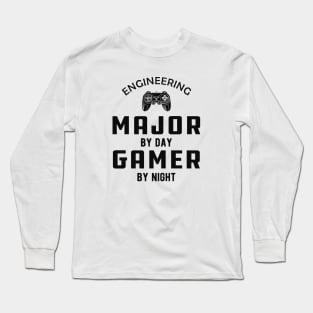 Engineering Major by day gamer by night Long Sleeve T-Shirt